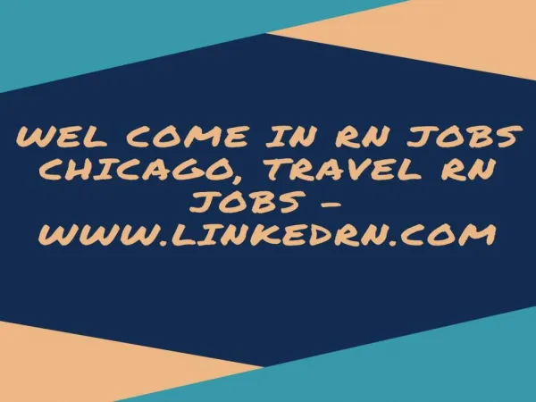 RN jobs Chicago, Travel RN Jobs - www.linkedrn.com