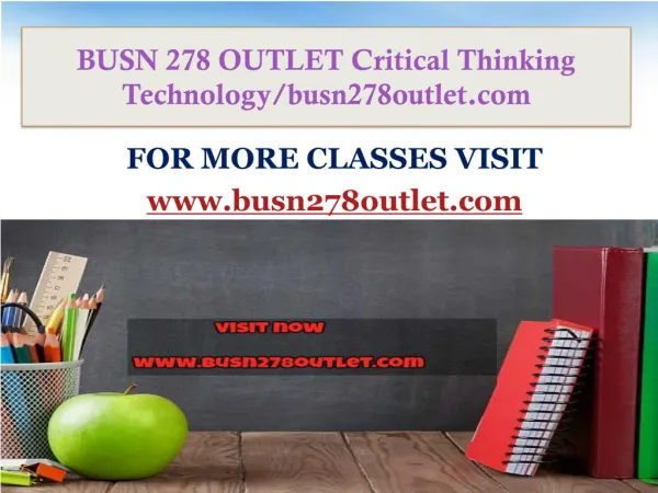 BUSN 278 OUTLET Critical Thinking Technology/busn278outlet.com