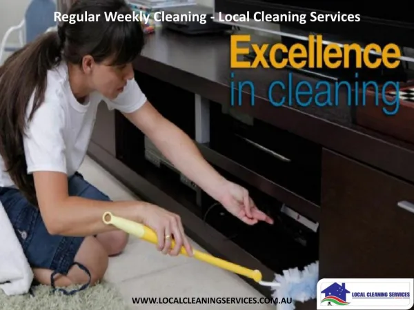 Regular Weekly Cleaning - Local Cleaning Services