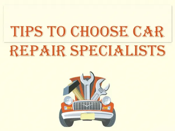 Tips to Choose a Car Repair Specialist