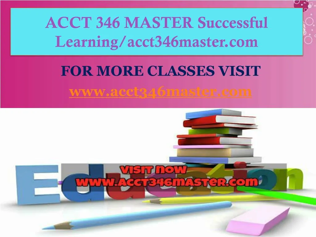 acct 346 master successful learning acct346master com