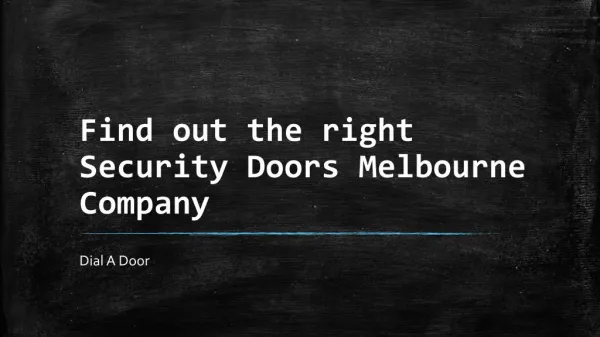 Find out the right Security Doors Melbourne Company