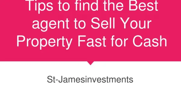 Tips to find the Best agent to Sell Your Property Fast for Cash