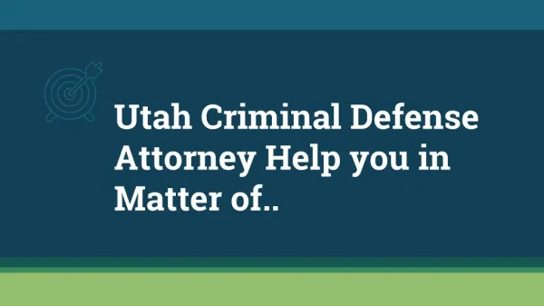 Utah Criminal Defense Attorney Help you in Matter of Different Criminal Cases