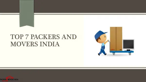 We at Top 7 packers and moving companies help in making each action