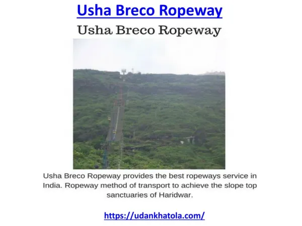 Visit Usha Breco Ropeway for Great Experience