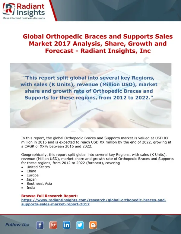 Global Orthopedic Braces and Supports Sales Market 2017 Analysis, Share, Growth and Forecast By Radiant Insights