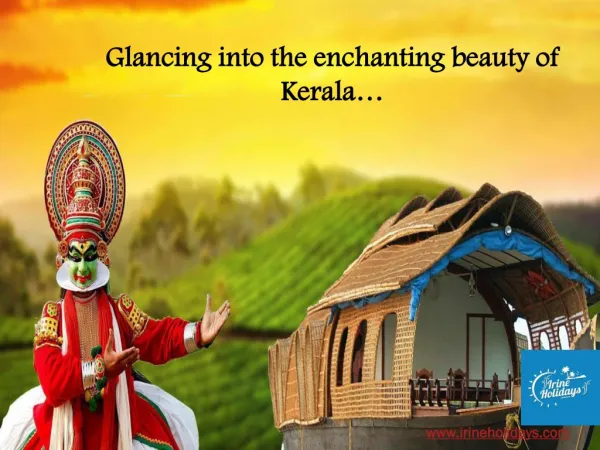 Glancing into the enchanting beauty of Kerala