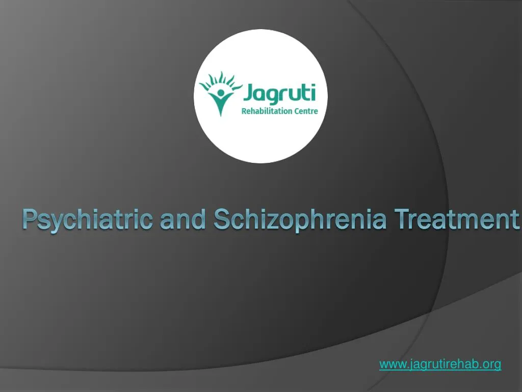 psychiatric and schizophrenia treatment