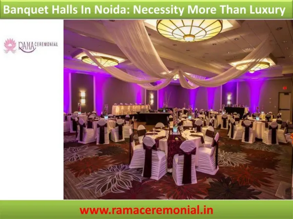 Banquet Halls In Noida: Necessity More Than Luxury