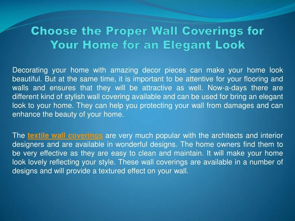 choose the proper wall coverings for your home for an elegant look