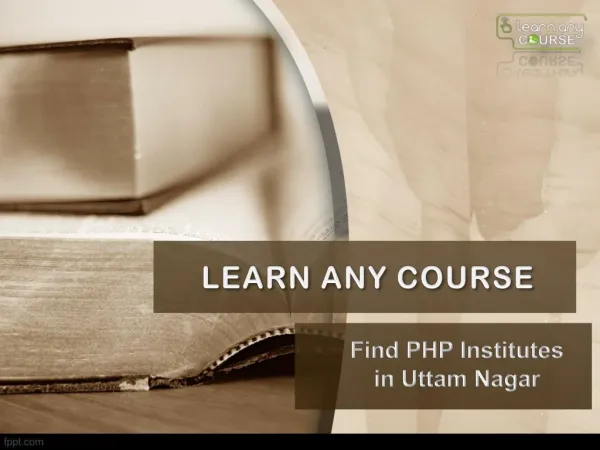 Find best Institutes in Uttam Nagar for PHP courses