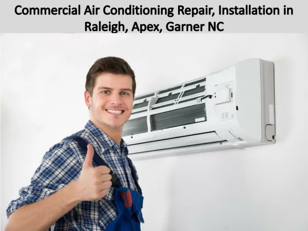 Commercial Air Conditioning Repair, Installation in Raleigh, Apex, Garner NC