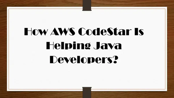 How AWS CodeStar Is Helping Java Developers?