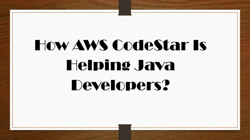 how aws codestar is helping java developers