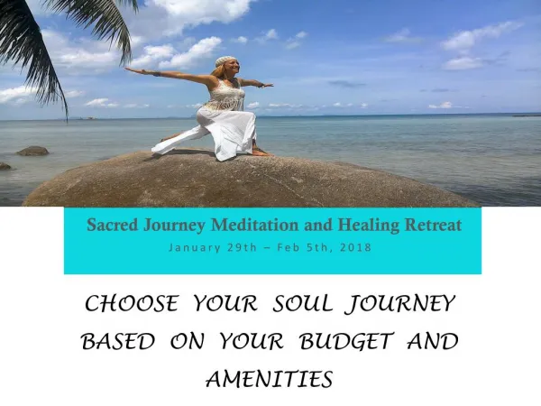 Sacred journey meditation and healing retreat january 29th – feb 5th, 2018