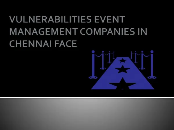 Vulnerabilities event management companies in chennai face