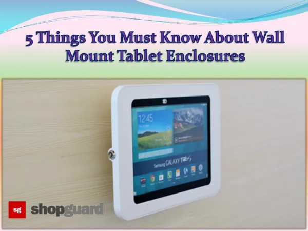 5 Things You Must Know About Wall Mount Tablet Enclosures
