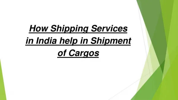 How Shipping Services in India help in Shipment of Cargos