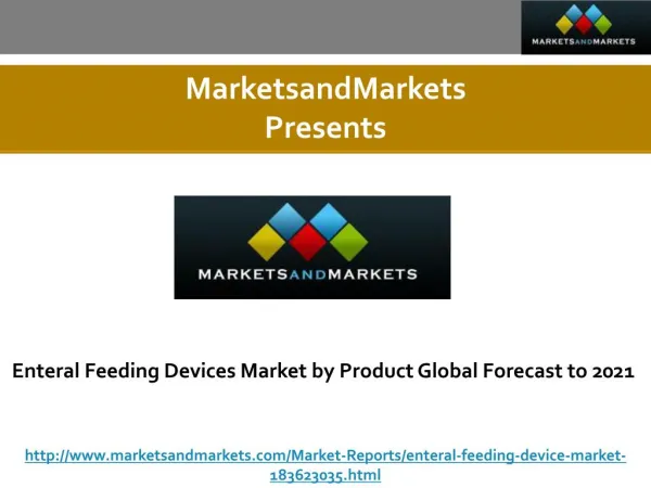 Enteral Feeding Devices Market by Product, Application & End User