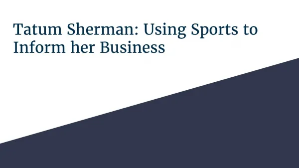 Tatum Sherman: Using Sports to Inform her Business