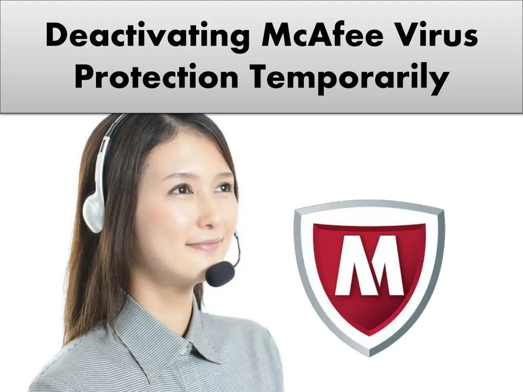 deactivating mcafee virus protection temporarily