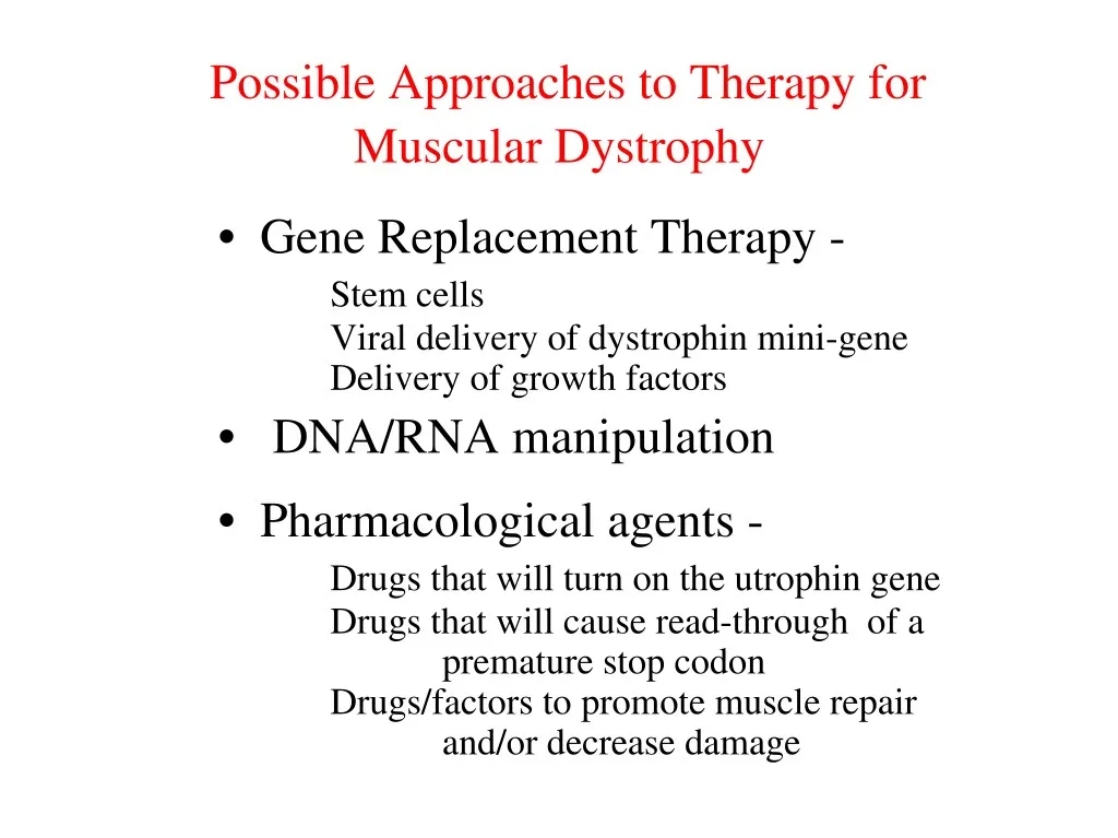 possible approaches to therapy for muscular