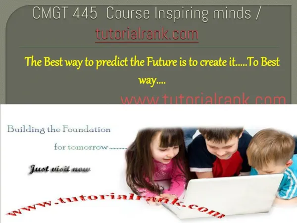 CMGT 445 Course Inspiring minds / tutorialrank.com