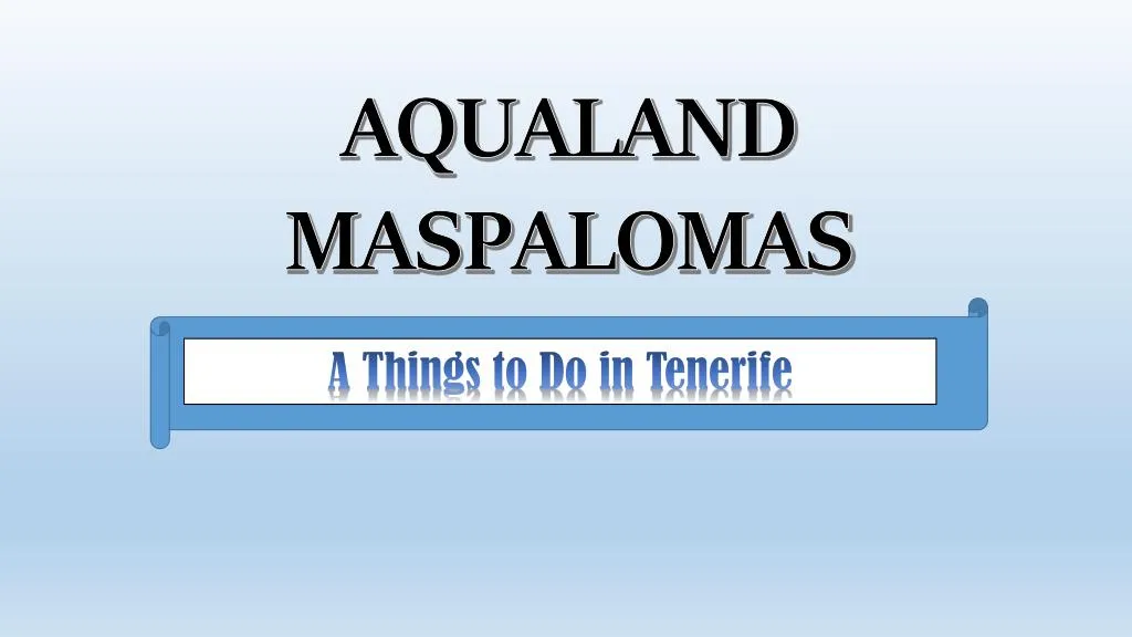 aqualand maspalomas