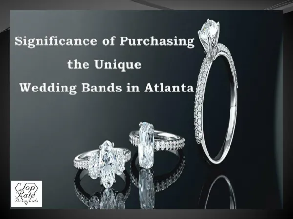 Significance of Purchasing the Unique Wedding Bands in Atlanta