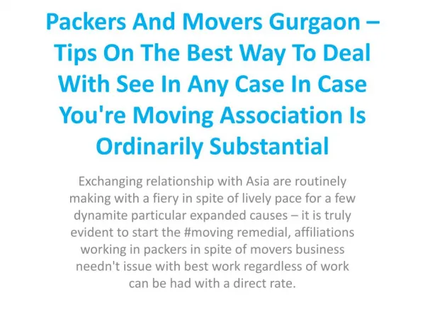 Packers And Movers Gurgaon – Tips On The Best Way To Deal With See In Any Case In Case You're Moving Association Is Ordi