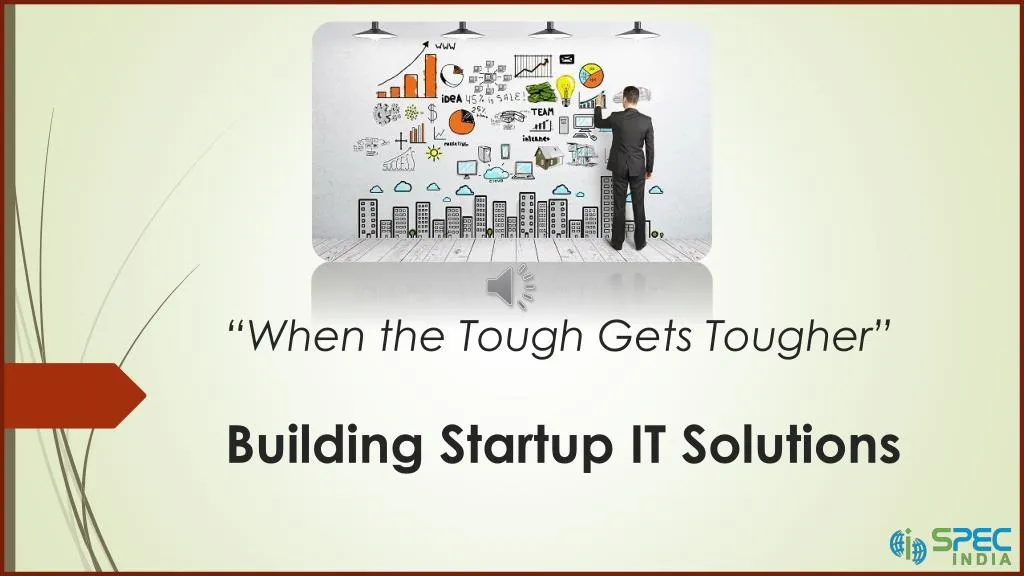 when the tough gets tougher building startup it solutions