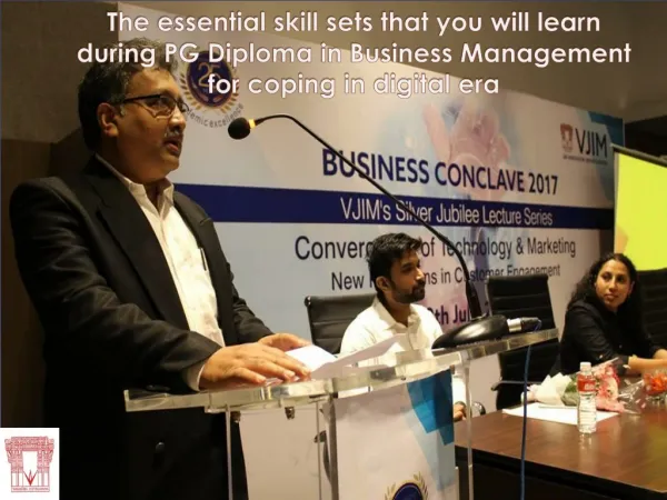 The essential skill sets that you will learn during PG Diploma in Business Management for coping in digital era