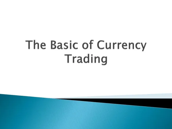 The Basic of Currency Trading
