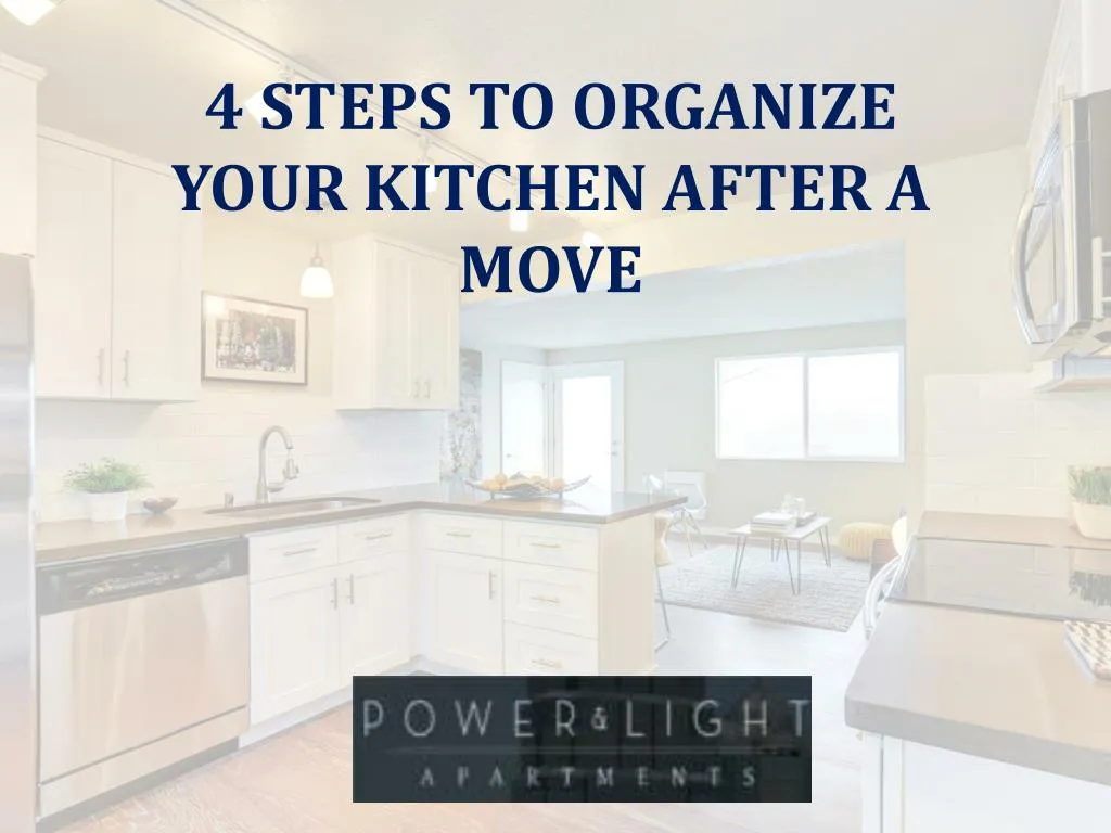 4 steps to organize your kitchen after a move