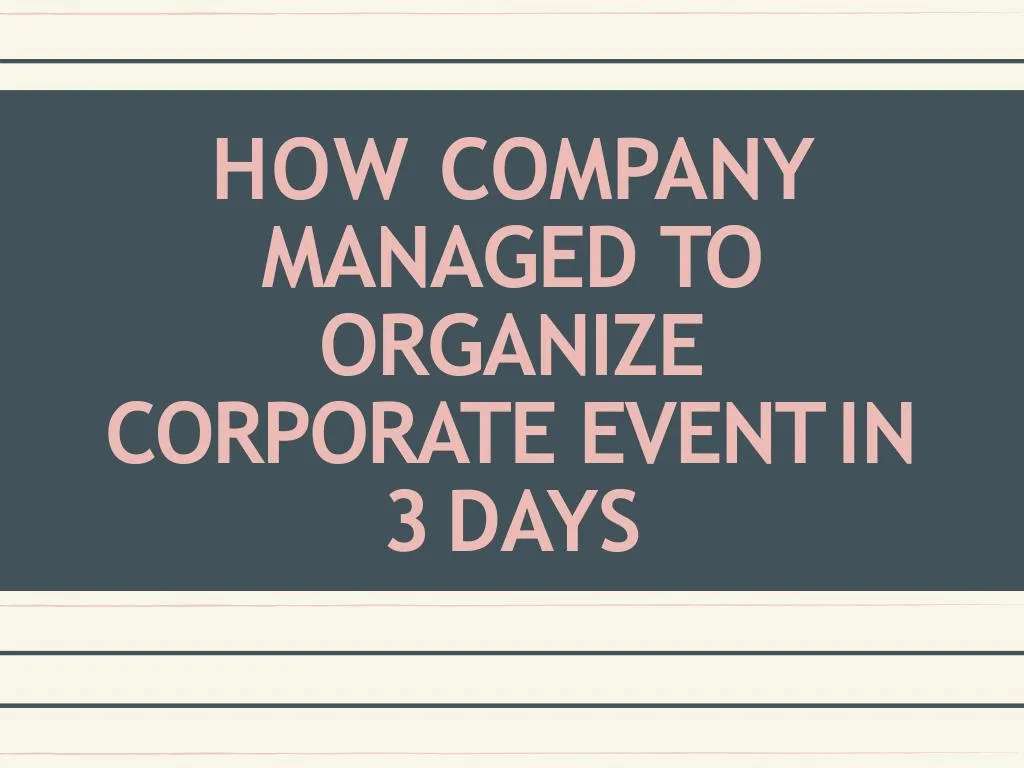 how company managed to organize corporate event