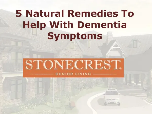 5 Natural Remedies To Help With Dementia Symptoms