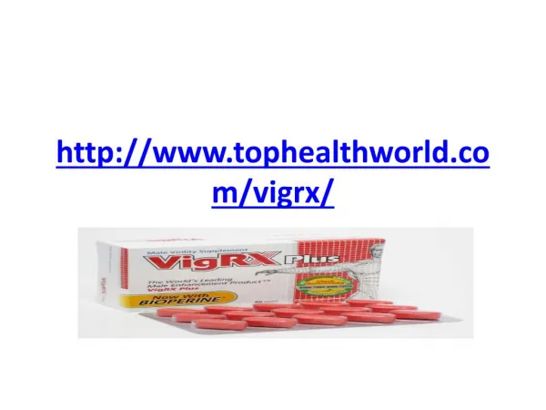 http://www.tophealthworld.com/vigrx/