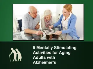 5 Mentally Stimulating Activities for Aging Adults with Alzheimer’s - slide 1