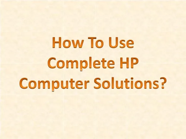 How To Use Complete HP Computer Solutions?