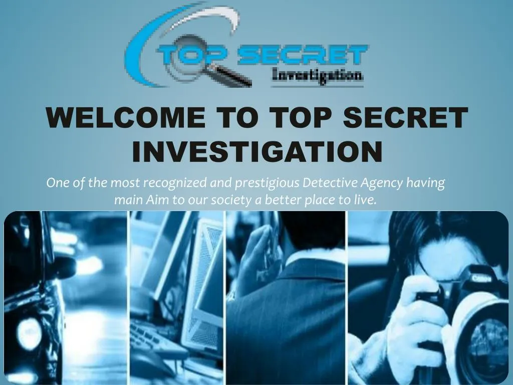 welcome to top secret investigation