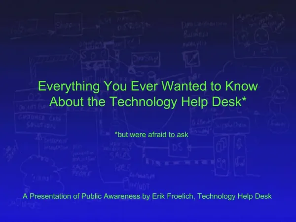Everything You Ever Wanted to Know About the Technology Help Desk