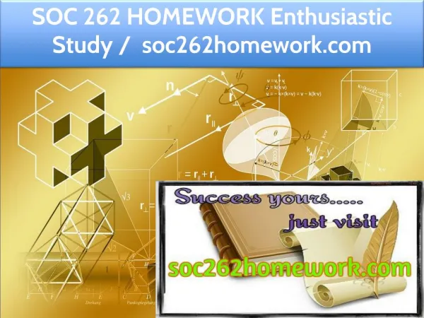 SOC 262 HOMEWORK Enthusiastic Study / soc262homework.com