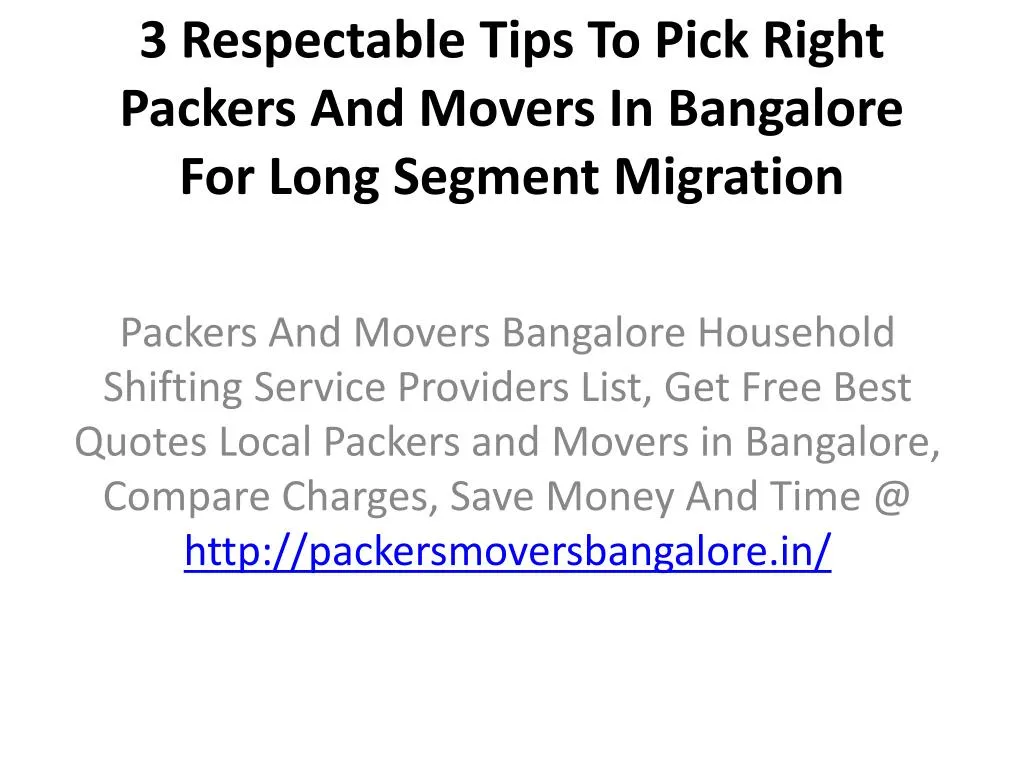 3 respectable tips to pick right packers and movers in bangalore for long segment migration