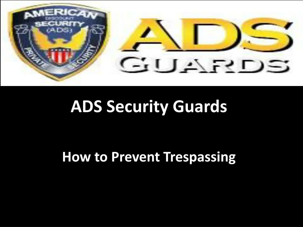 ads security guards how to prevent trespassing