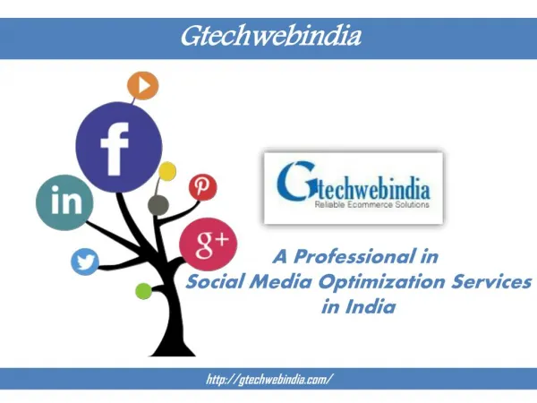 Gtechwebindia, India offers you Social Media Optimization services