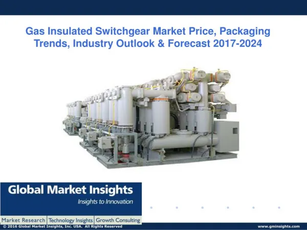 Gas Insulated Switchgear Market size for 2016 was valued over USD 14 billion and is forecast to grow over 8% CAGR by 202