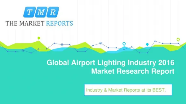 Global Airport Lighting Market Forecast to 2021 and Key Companies are studied in a Latest Report Offered by The Market R