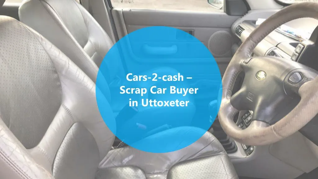 cars 2 cash scrap car buyer in uttoxeter