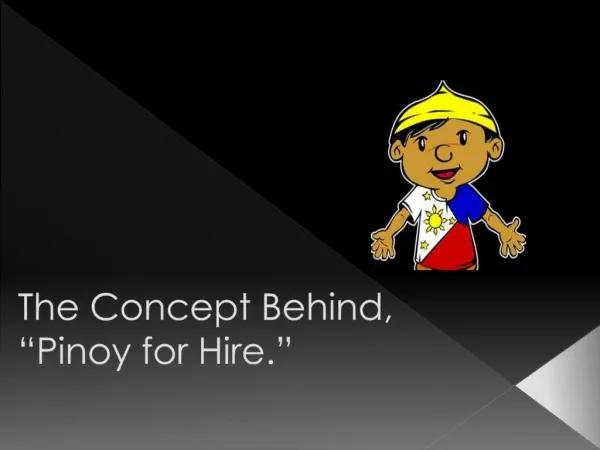 The Concept Behind, “Pinoy for Hire.”